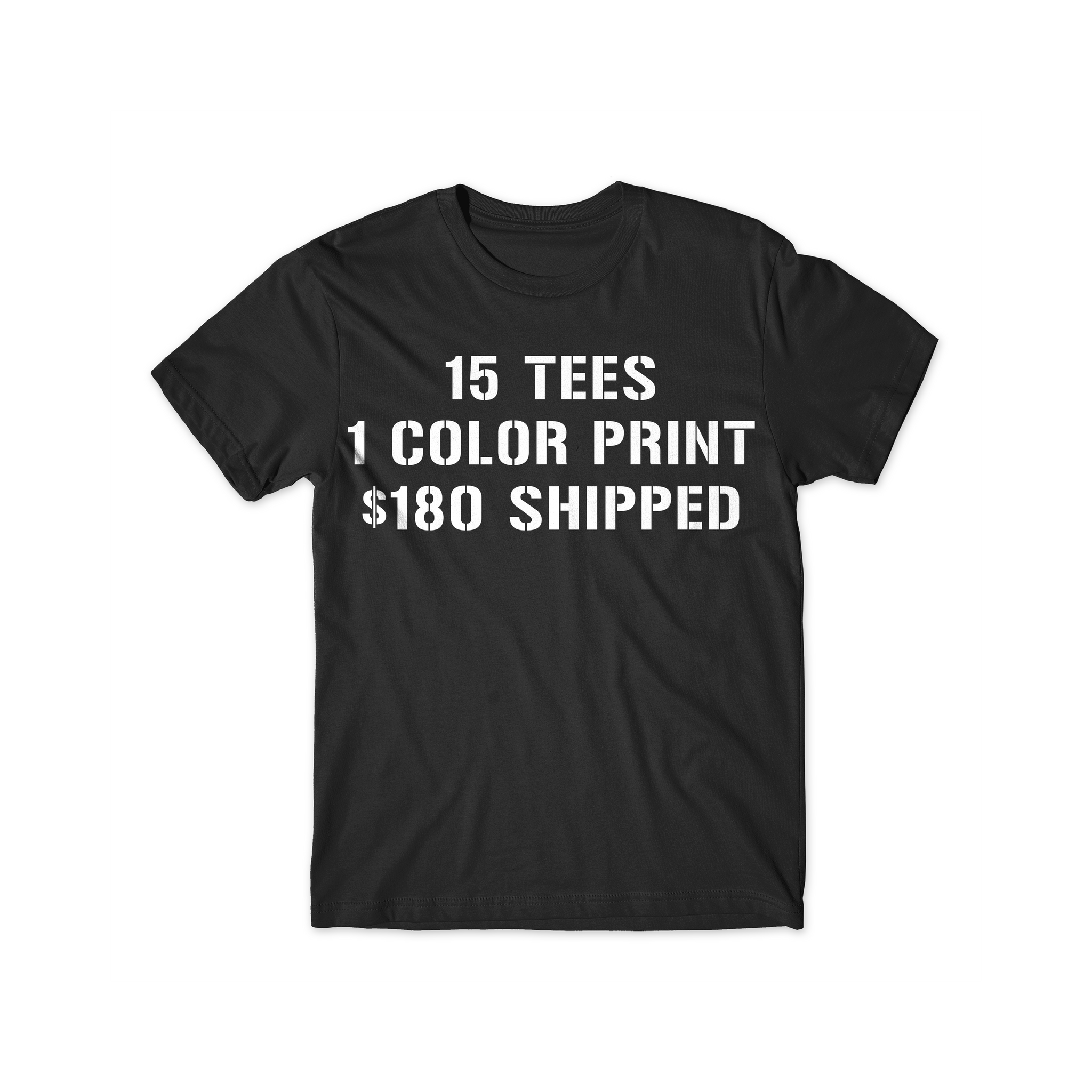 15 Custom Screen Print T Shirt Deal 1 Color 1 Location